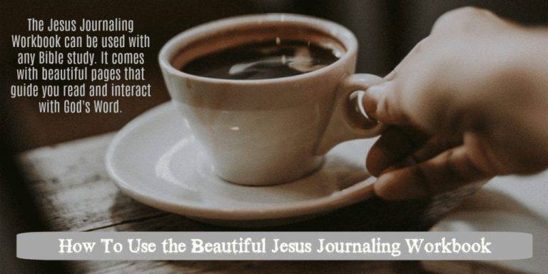 How To Use the Beautiful Jesus Journaling Workbook