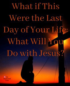What Will You Do With Jesus