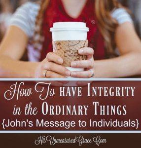 How To Have Integrity in the Ordinary Things
