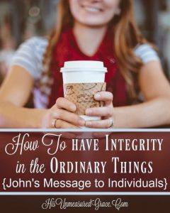 How To Have Integrity In The Ordinary Things
