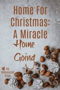Home for Christmas; A Miracle Home Going