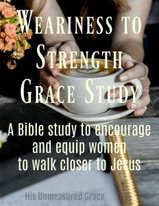 Weariness to Strength Grace Study