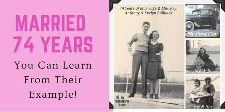 Married 74 Years: How To Learn from their Example