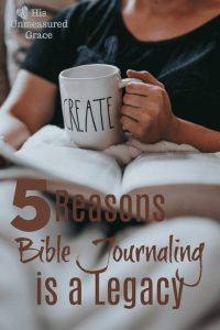 5 Reasons Bible Journaling is a Legacy
