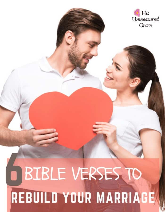 6 Bible Verses To Rebuild Your Marriage