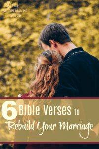 6 Bible Verses to Rebuild Your Marriage