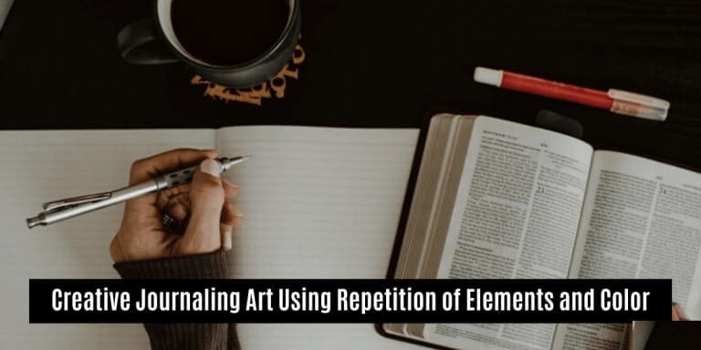 Creative Journaling Art Using Repetition of Elements and Color