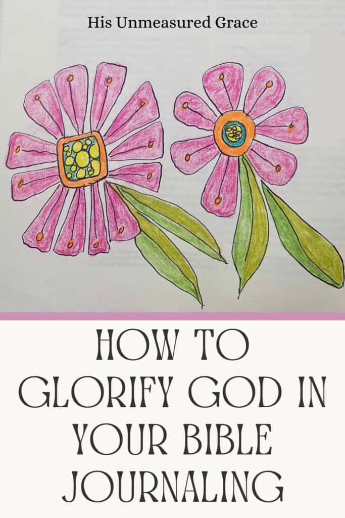How To Glorify God in Your Bible Journaling