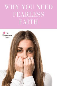 Why You Need Fearless Faith