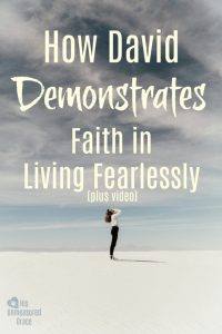 How David Demonstrates Faith in Living Fearlessly