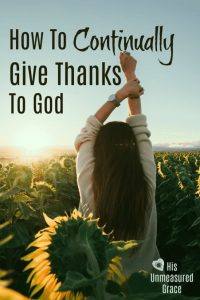 How To Continually Give Thanks to God