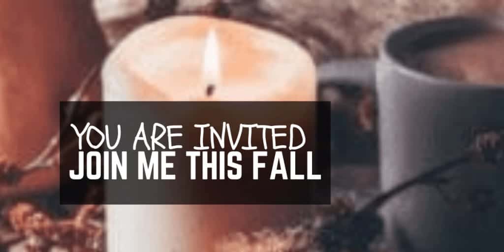 You Are Invited to Join Me This Fall