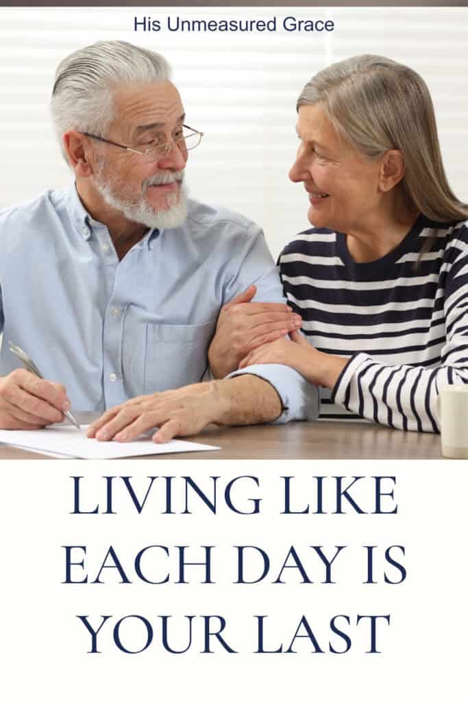 Living Like Each Day is Your Last