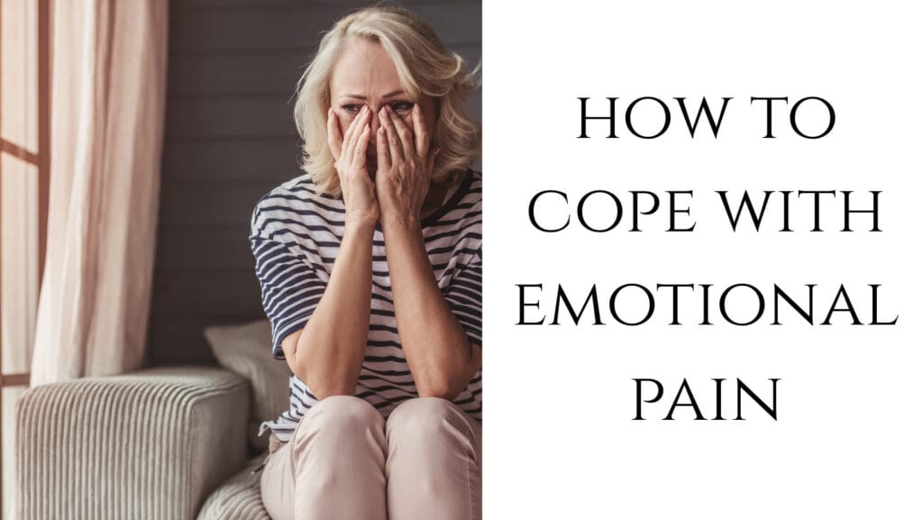 How To Cope with Emotional Pain