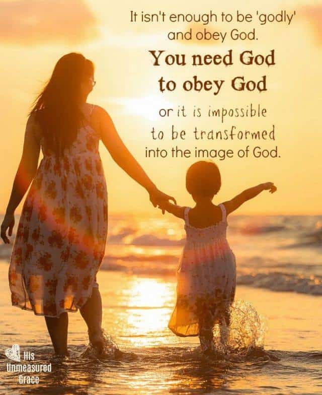 You Need God to Obey God