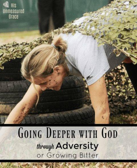 How To Go Deeper With God Through Adversity