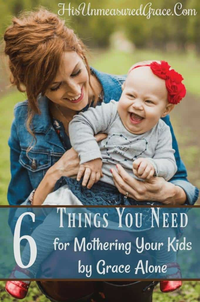 6 Things You Need for Mothering