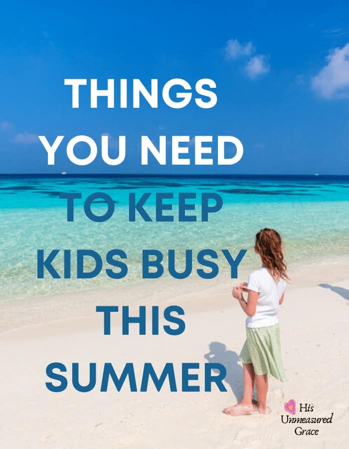 Things You Need to Keep Busy this Summer