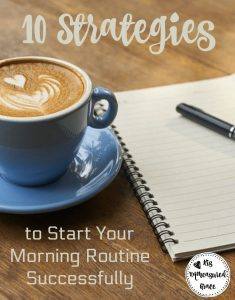 10 Strategies to Start Your Morning Routine Successfully