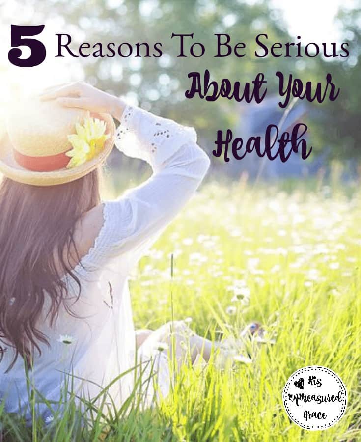 5 Reasons To Be Serious About Your Health 