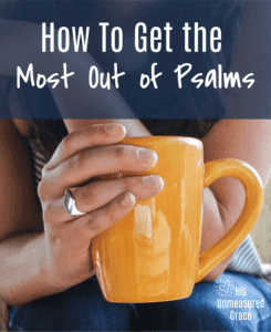 How To Get the Most Out of Psalms