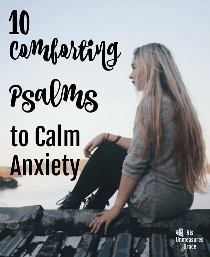 10 Comforting Psalms to Calm Anxiety