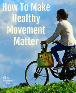 How to Make Healthy Movement Matter
