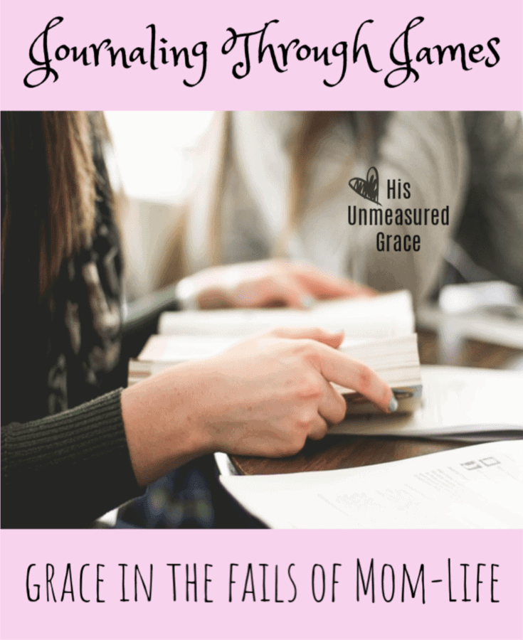 Journaling Through James Grace in the Fails of Mom-Life