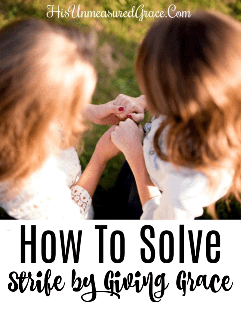 How To Solve Strife by Giving Grace