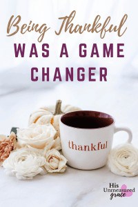 Being Thankful Was A Game Changer