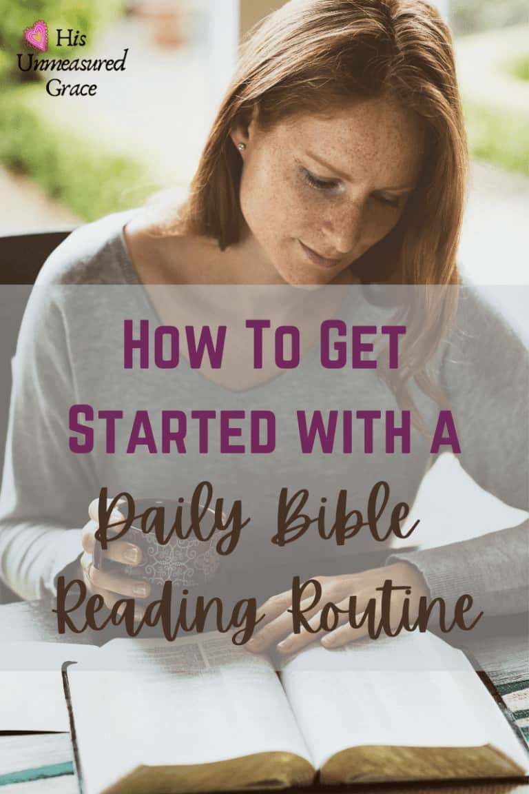 How to Get Started with a Daily Bible Reading Routine - His Unmeasured ...