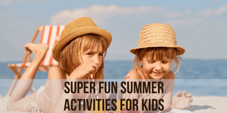 Super Fun Summer Activities for Kids
