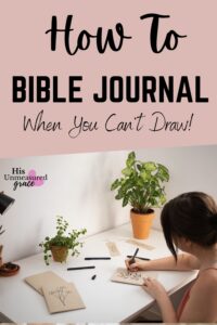 How To Bible Journal When You Can't Draw