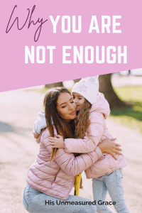 Why You Are Not Enough