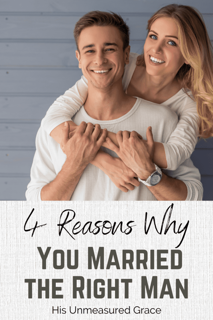 4 Reasons Why You Married the Right Man