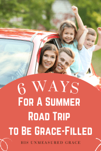 6 Ways for a Summer Road Trip to Be Grace-Filled