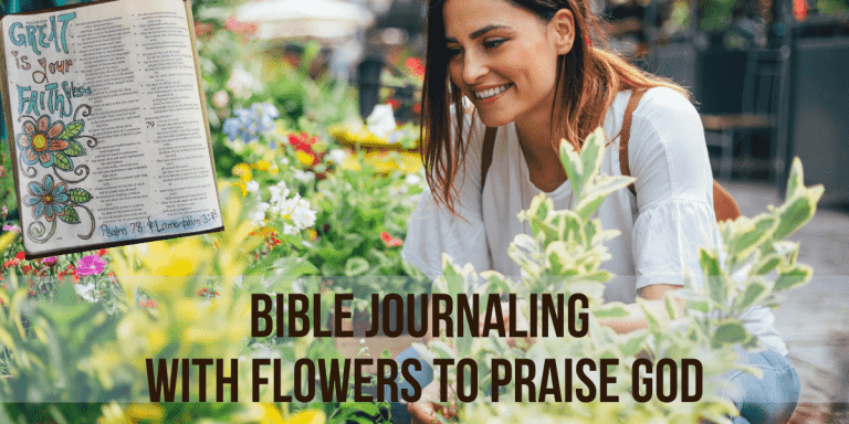 Bible Journaling with Flowers to Praise God