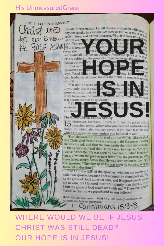 5 Amazing Reasons To Put Your Hope in Jesus - His Unmeasured Grace