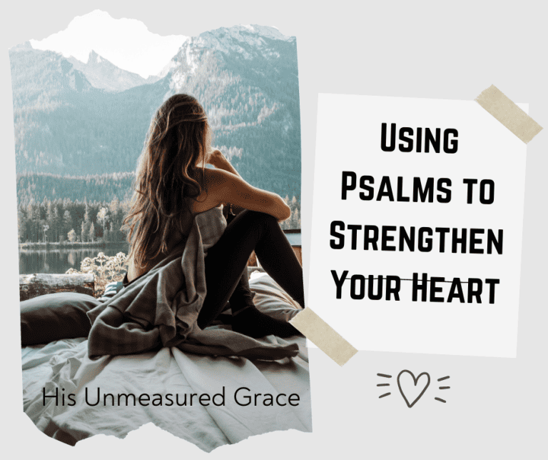 Using Psalms to Strengthen Your Heart