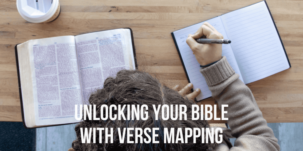Unlocking Your Bible with Verse Mapping