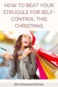 How To Beat Your Struggle for Self-Control this Christma
