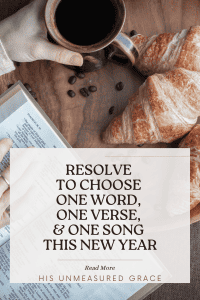 Resolve to Choose One Word, One Verse, One Song for this New Year