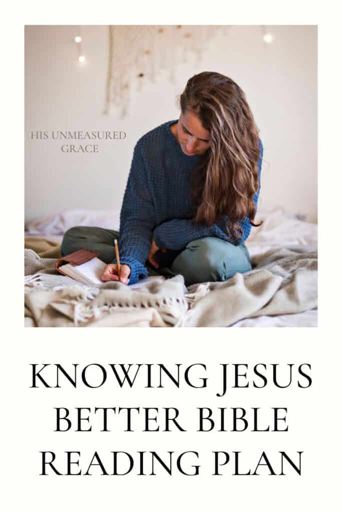 Knowing Jesus Better Bible Reading Plan
