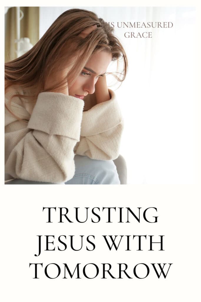 Trusting Jesus with Tomorrow